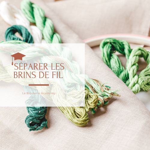 La broderie academy separer les brins de fil